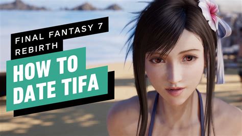 tifa y|Final Fantasy 7 Rebirth Tifa romance guide .